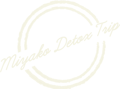 Miyako Detox Trip
